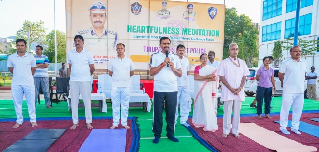 హార్ట్‌ ఫుల్‌నెస్ మెడిటేషన్ “ప్రశాంతమైన మనసే విజయానికి పునాది,ఆనందకరమైన జీవితానికి నాంది పలుకుదాం జిల్లా ఎస్పీ
